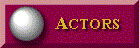 Actors